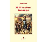 Il Messico insorge [Paperback] [Dec 18, 2023] Reed, John and Ponzilli, Eugenio
