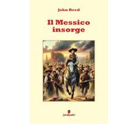 Il Messico insorge - Reed John