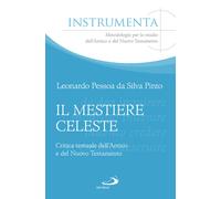 Il mestiere celeste. Critica testuale dell'antico e del nuovo tes