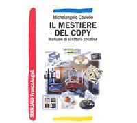 Il mestiere del copy. Manuale di scrittura creativa