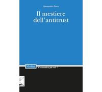 Libri Noce Alessandro - Il Mestiere Dell'antitrust