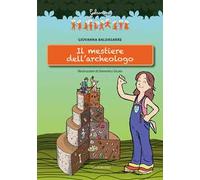 Il mestiere dell'archeologo