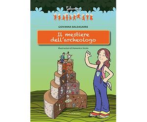 Il mestiere dell'archeologo
