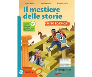 Il mestiere delle storie. Mito ed epica. Per la Scuola media. Con e-book. Con espansione online