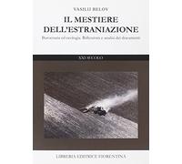 Il mestiere dell'estraniazione. Burocrazia ed ecologia. Riflessioni e analisi dei documenti