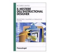 Il mestiere dell'instructional designer. Progettare e sviluppare la formazione on-line