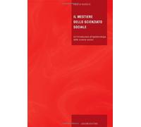 Mestiere Dello Scienziato Sociale. Un'Introduzione All'Epistemologia Delle Scien