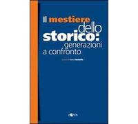 Il mestiere dello storico: generazioni a confronto