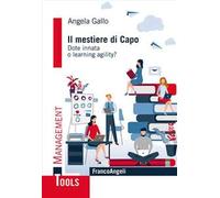 Il mestiere di capo. Dote innata o learning agility?