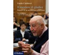 Il mestiere di giudice. Pensieri di un accademico americano. Nuova ediz.