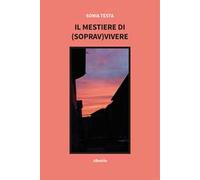 Il mestiere di (soprav)vivere