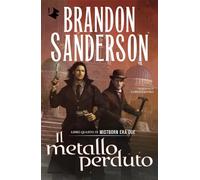Libri Brandon Sanderson - Il Metallo Perduto. Mistborn. Era Due #04