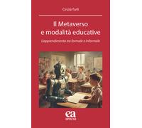Il metaverso e modalità educative. L'apprendimento tra formale e informale...