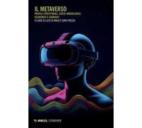 Il metaverso. Profili strutturali, socio-metodologici, economici e giuridici