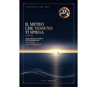 Il meteo che nessuno ti spiega: Leggere Windy e le previsioni per navigare sicuri nel Mediterraneo - parto o non parto?