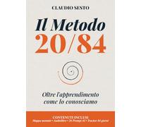 Il metodo 20/84: Oltre l’apprendimento come lo conosciamo