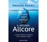 Il metodo Allcore. Il nuovo modello di crescita per le aziende italiane