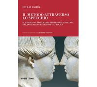 Il metodo attraverso lo specchio. Il tirocinio: itinerario professionalizz...