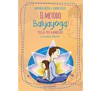 Il metodo Balyayoga. Yoga per bambini