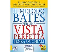 Il metodo Bates per una vista perfetta senza occhiali
