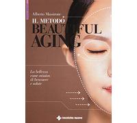 Il metodo Beautiful aging. La bellezza come mission di benessere