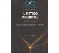 Il metodo chemichal®. La prevenzione che diventa cultura