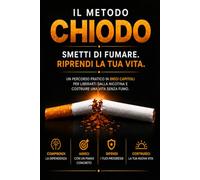 Il Metodo Chiodo: Smetti di fumare