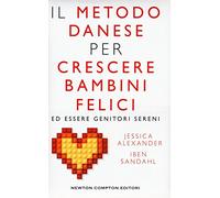 Il metodo danese per crescere bambini felici ed essere genitori sereni