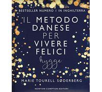 Il metodo danese per vivere felici. Hygge