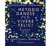Il metodo danese per vivere felici. Hygge