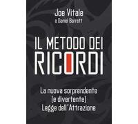 Il metodo dei ricordi. La nuova sorprendente (e divertente) legge dell'attrazione