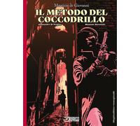 Il metodo del coccodrillo. Ediz. variant - 2021 - Sergio Bonelli