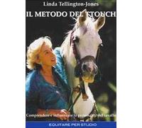 Il metodo del TTouch. Comprendere e influenzare la personalità del cavallo