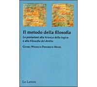 Il metodo della filosofia. La prefazione alla «Scienza della logica» e alla «Filosofia del diritto»