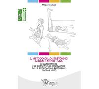 Il metodo dello stretching globale attivo (SGA). Le autoposture e le autoposture respiratorie della rieducazione posturale globale (RPG)