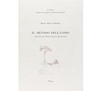 Il metodo dell'uomo. Appunti di pedagogia e didattica