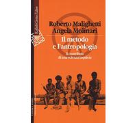 Il metodo e l'antropologia. Il contributo di una scienza inquieta