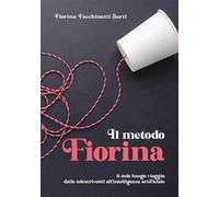 Il metodo Fiorina. Il mio lungo viaggio dalle telescriventi all'intelligenza artificiale