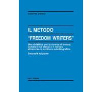 Il metodo «Freedom writers». Una didattica per la ricerca di senso: cambiare se stessi e il mondo attraverso la scrittura autobiografica