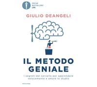 Il metodo geniale. I segreti del cervello per apprendere velocemente e ama...