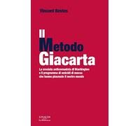 Il metodo Giacarta. La crociata anticomunista di Washington e il programma di omicidi di massa che hanno plasmato il nostro mondo