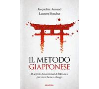 Il metodo giapponese. Il segreto dei centenari di Okinawa per vivere bene e a lungo