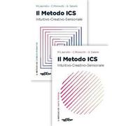 Il metodo ICS. Intuitivo creativo sensoriale. Parte teorica. Con schede operative
