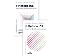 Il metodo ICS. Intuitivo creativo sensoriale. Parte teorica. Con schede operative