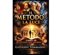 IL METODO - LA LUCE: Libro 10