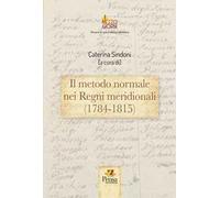 Il metodo normale nei Regni meridionali (1784-1815)