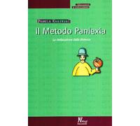 Il metodo Panlexia. «La rieducazione alla dislessia» - Kvilekval Pamela