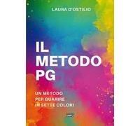 Il metodo PG. Un metodo per guarire in sette colori