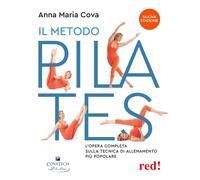 Il metodo pilates. L'opera completa sulla tecnica di allenamento più popol...