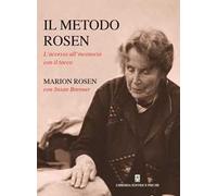 Il metodo Rosen. L'accesso all'inconscio con il tocco